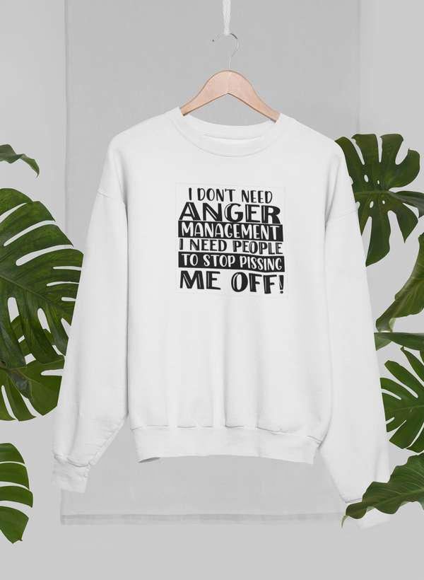 I Don't Need Anger Management Sweat Shirt shopmerchmallow Virgin Teez - Black Hoodie