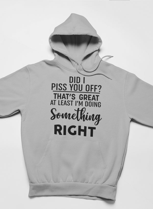 Did I Piss You Off Hoodie shopmerchmallow Virgin Teez - Black Hoodie