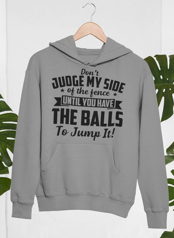 Don't Judge My Side Of The Fence Hoodie shopmerchmallow Virgin Teez - Black Hoodie