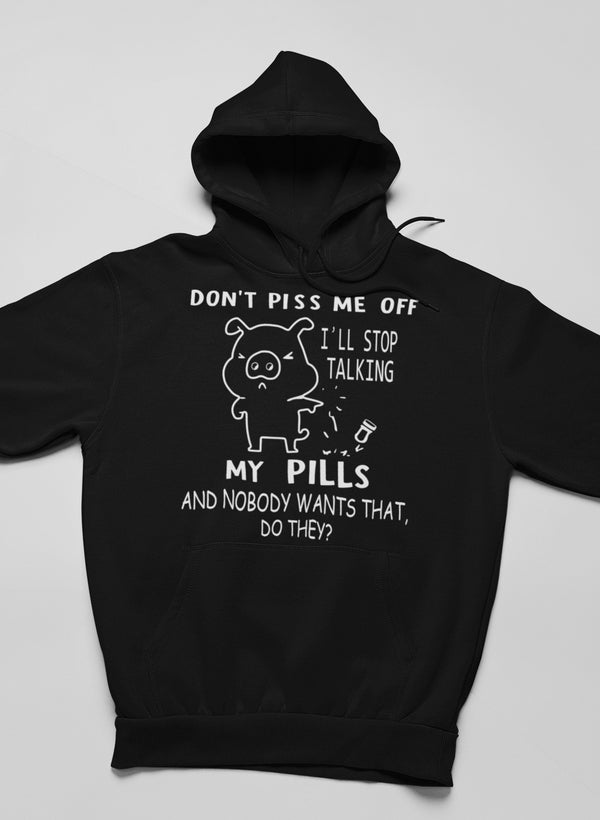 Don't Piss Me Off Hoodie shopmerchmallow Virgin Teez - Black Hoodie
