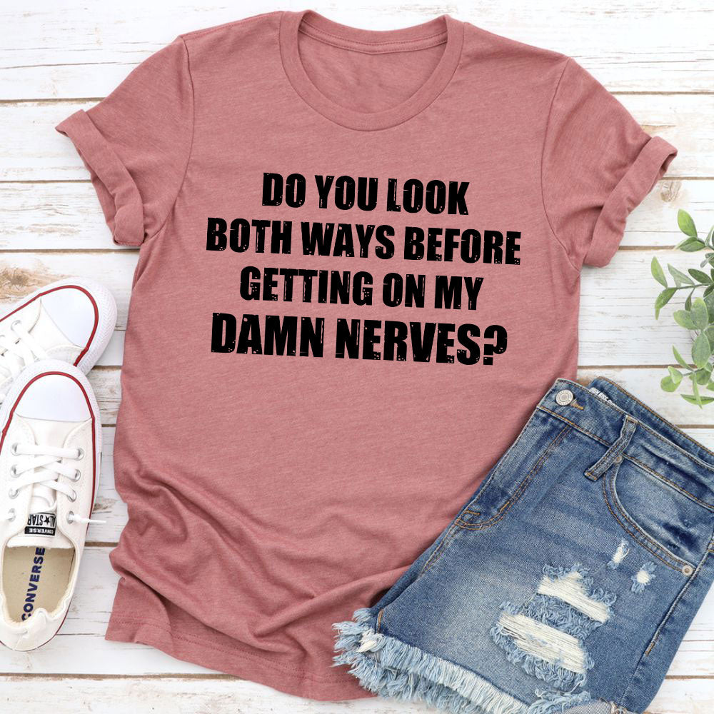 Do You Look Both Ways T-Shirt shopmerchmallow Do You Look Both Ways T-Shirt