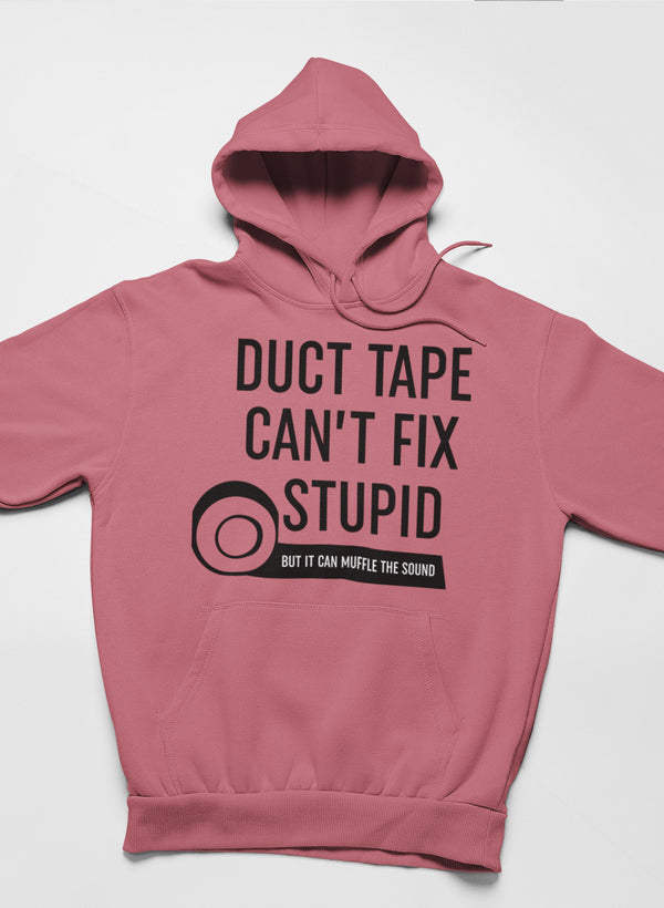 Duct Tape Can't Fix Stupid Hoodie shopmerchmallow Virgin Teez - Black Hoodie