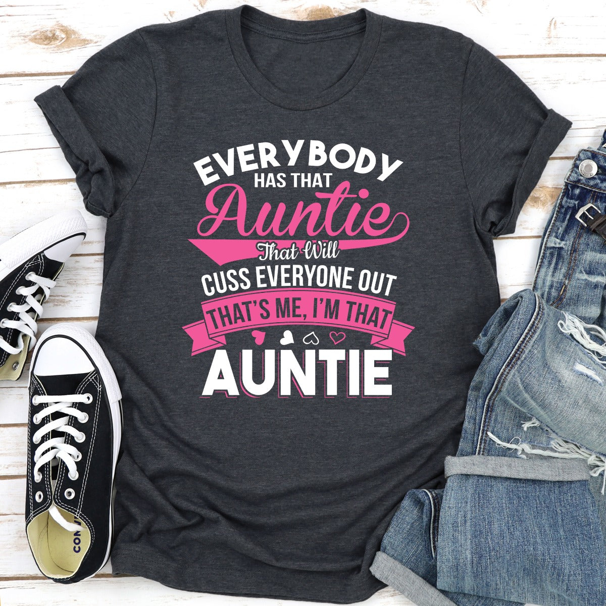 Everybody Has That Auntie T-Shirt shopmerchmallow Everybody Has That Auntie T-Shirt