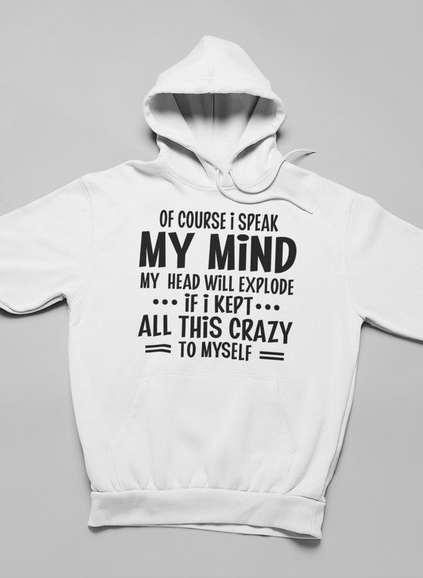 Of Course I Speak My Mind My Head Hoodie shopmerchmallow Virgin Teez - Black Hoodie
