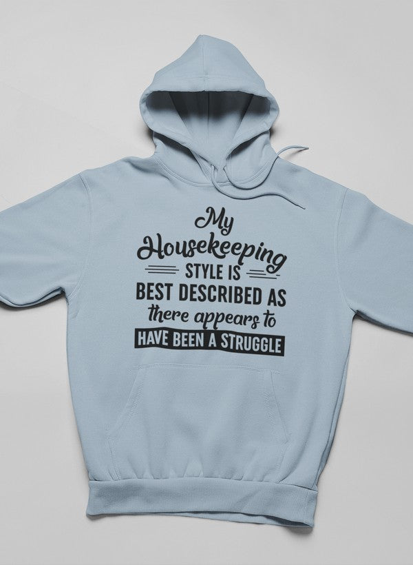 My Housekeeping Style Is Best Described As "There Appears To Have Been A Struggle Hoodie shopmerchmallow Virgin Teez - Black Hoodie