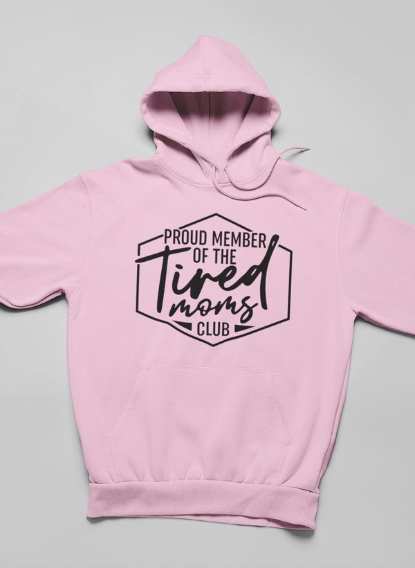 Proud Member Of The Tired Moms Club Hoodie shopmerchmallow Virgin Teez - Black Hoodie