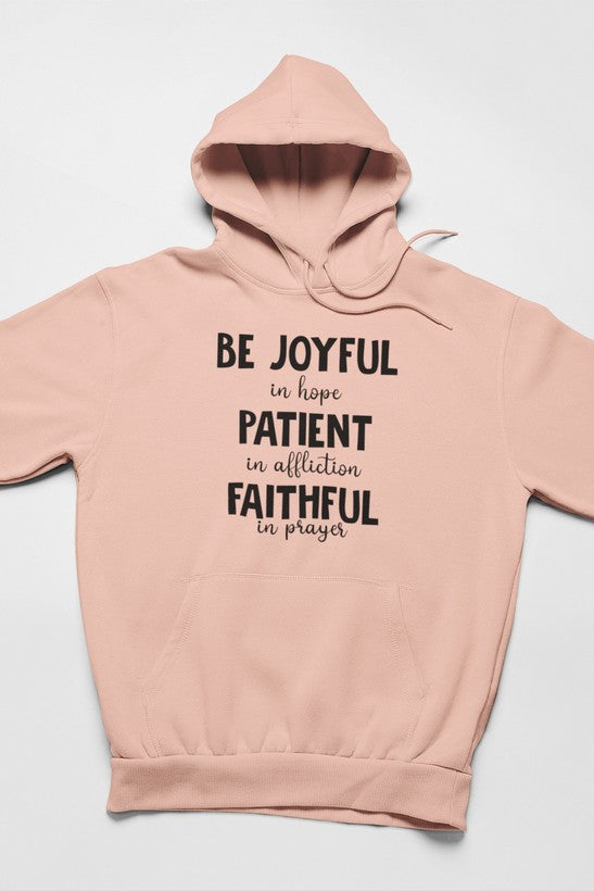 Be Joyful In Hope Patient In Affliction Faithful In Prayer Hoodie shopmerchmallow Virgin Teez - Black Hoodie