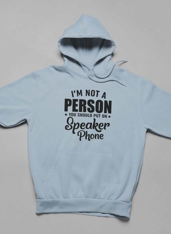 I'm Not A Person You Should Put On Speaker Phone Hoodie shopmerchmallow Virgin Teez - Black Hoodie