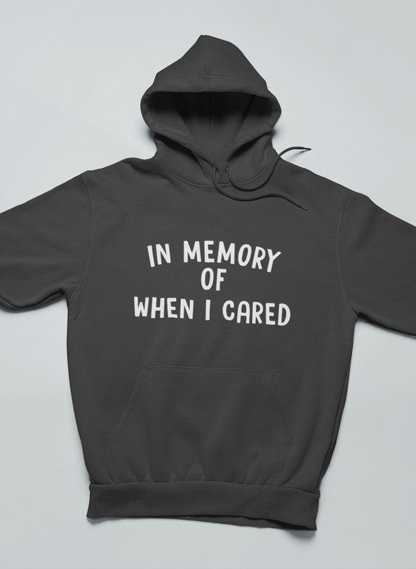 In Memory Of When I Cared Hoodie shopmerchmallow Virgin Teez - Black Hoodie