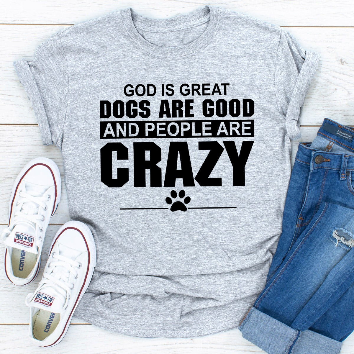 God Is Great Dogs Are Good And People Are Crazy T-Shirt shopmerchmallow God Is Great Dogs Are Good And People Are Crazy T-Shirt