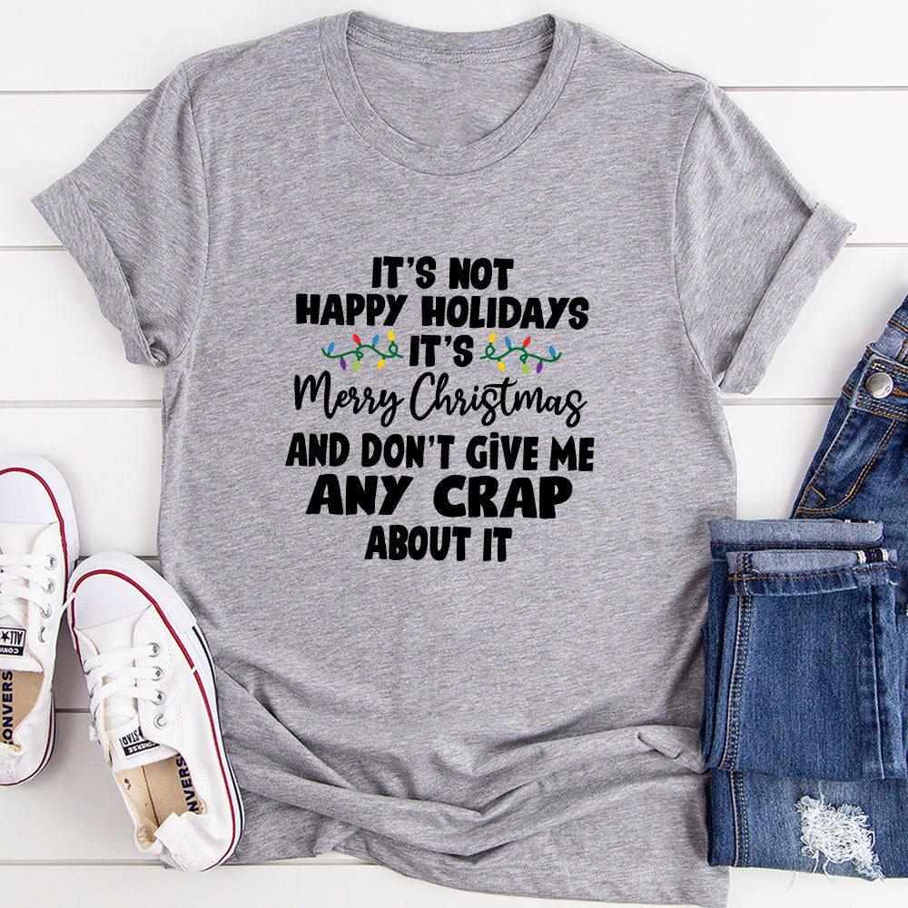 It's Not Happy Holidays It's Merry Christmas T-Shirt shopmerchmallow It's Not Happy Holidays It's Merry Christmas T-Shirt