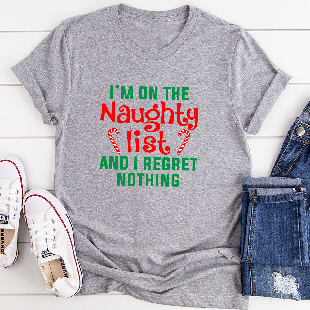 I'm On The Naughty List And I Regret Nothing T-Shirt shopmerchmallow I'm On The Naughty List And I Regret Nothing T-Shirt