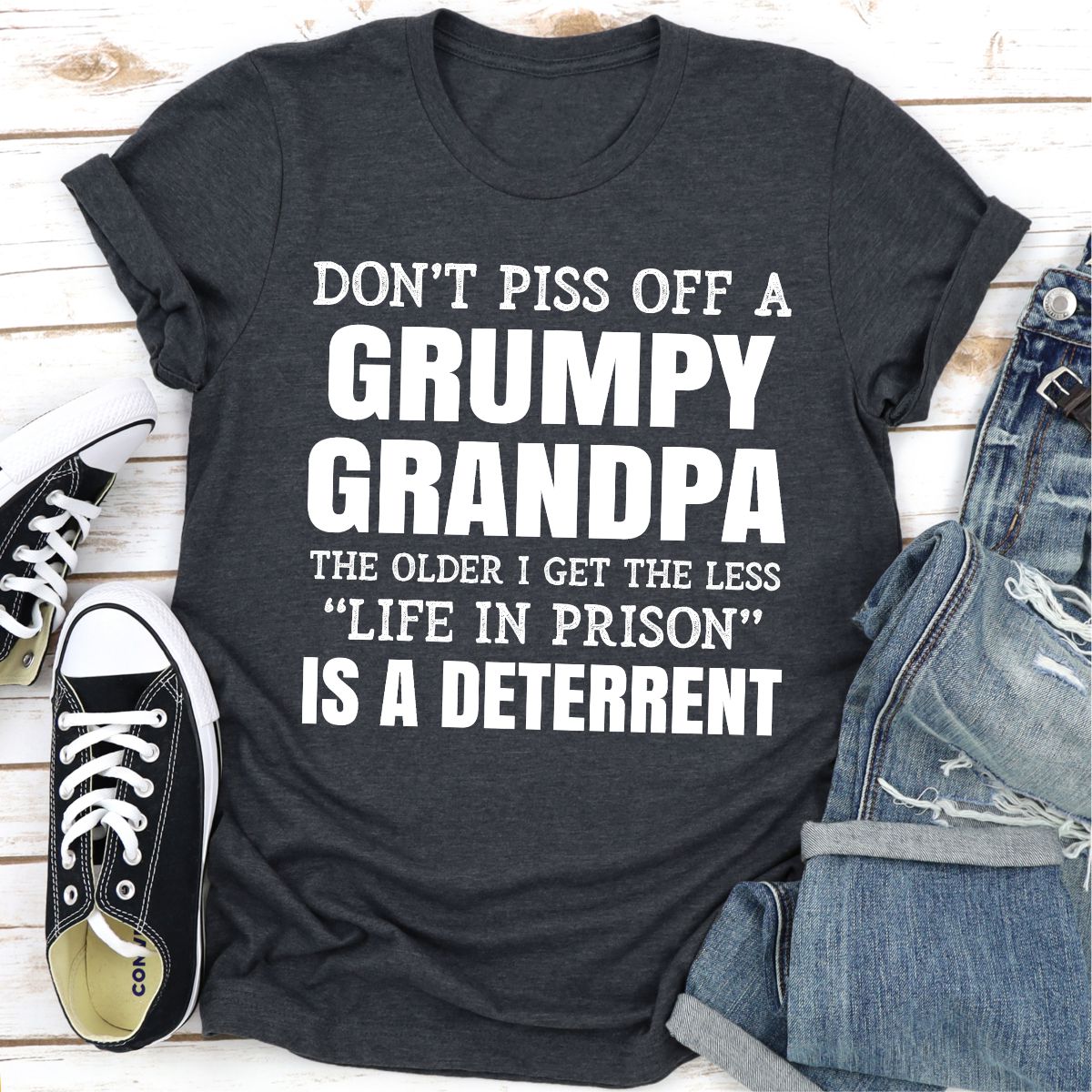 Don't Piss Off A Grumpy Grandpa The Older I Get The Less Life In Prison Is A Deterrent T-Shirt shopmerchmallow Don't Piss Off A Grumpy Grandpa The Older I Get The Less Life In Prison Is A Deterrent T-Shirt