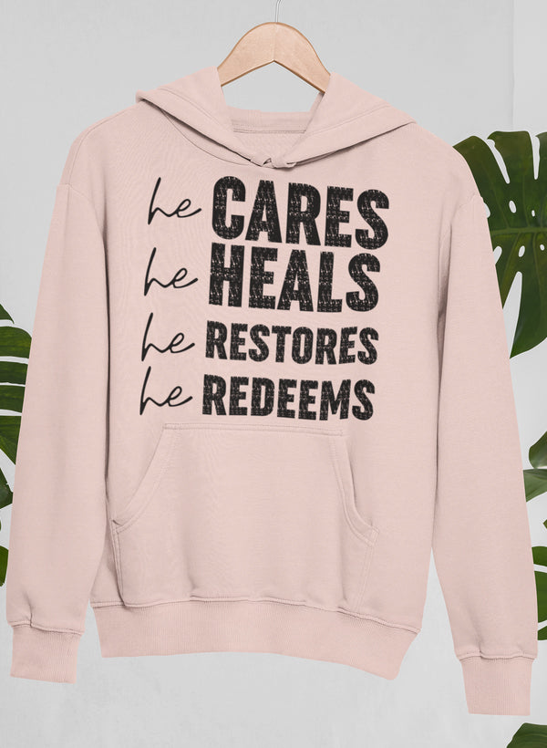 He Cares He Heals He Restores He Redeems Hoodie shopmerchmallow Virgin Teez - Black Hoodie