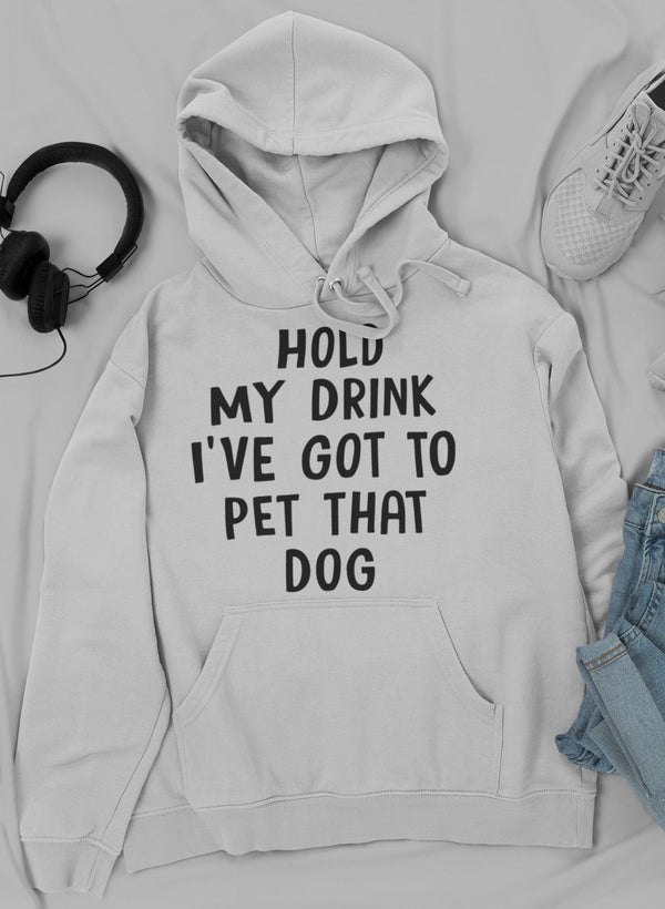 Hold My Drink I've Got To Pet That Dog Hoodie shopmerchmallow Virgin Teez - Black Hoodie