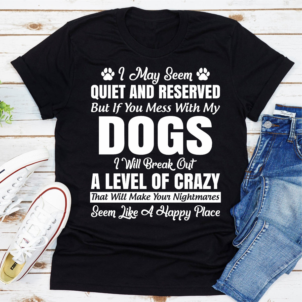 I May Seem Quiet And Reserved T-Shirt shopmerchmallow I May Seem Quiet And Reserved T-Shirt