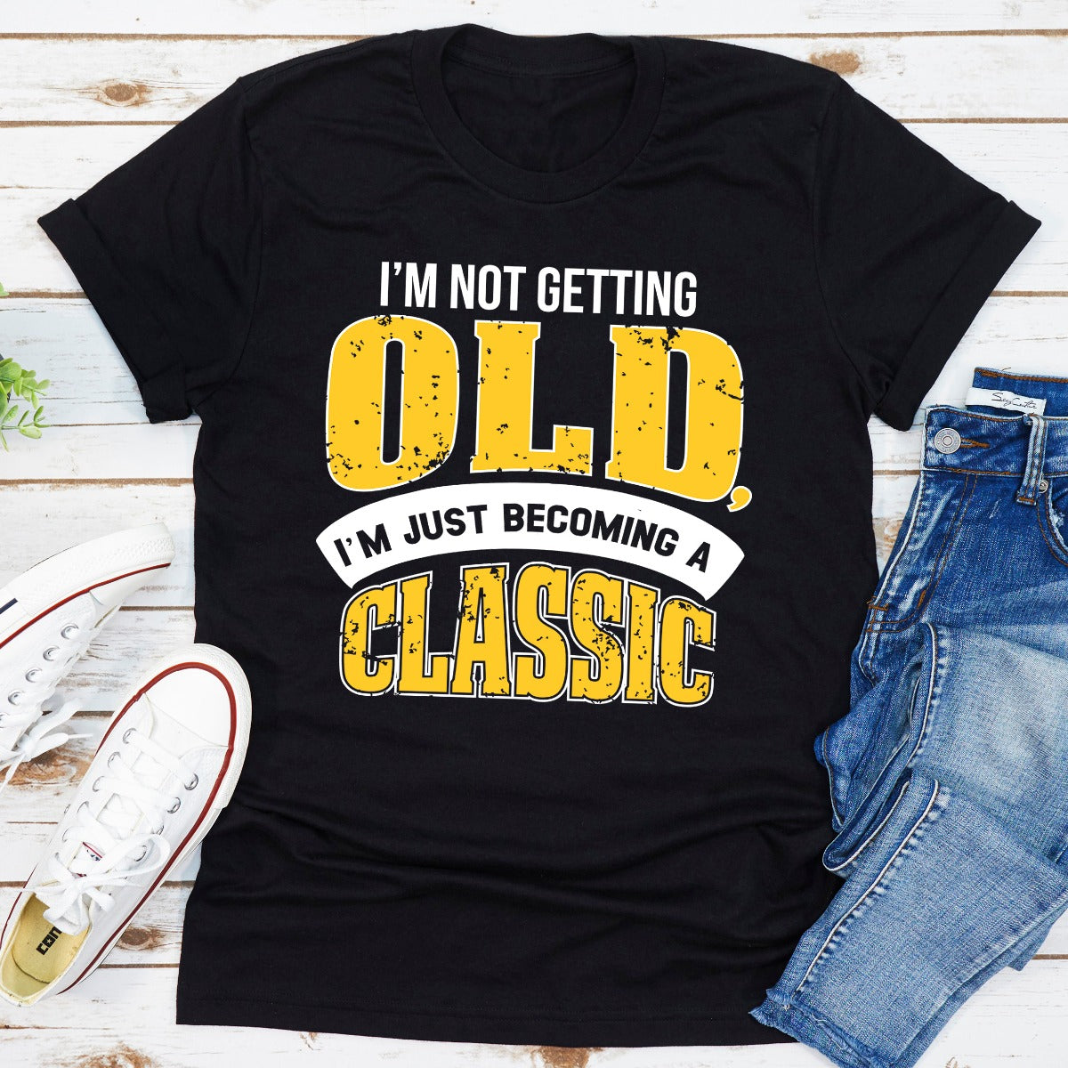 I'm Not Getting Old T-Shirt shopmerchmallow I'm Not Getting Old T-Shirt