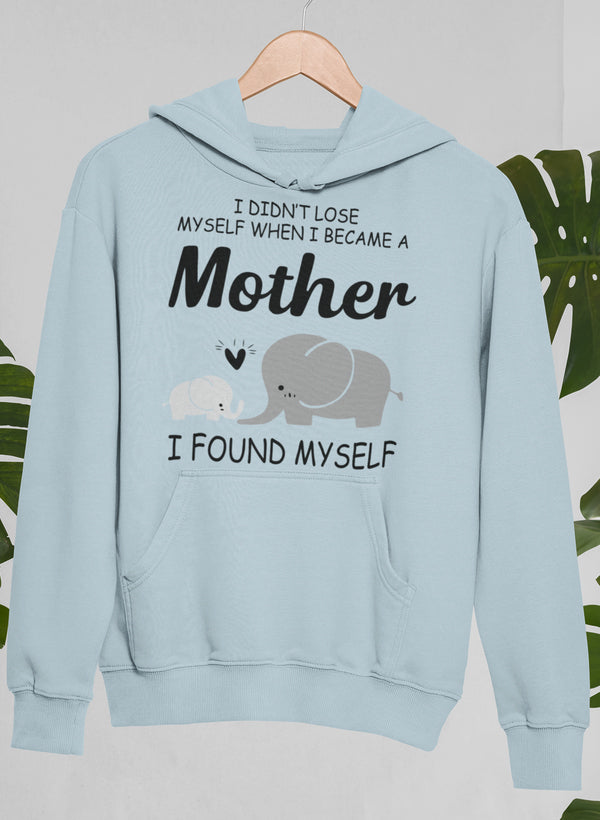 I Didn't Lose Myself When I Became A Mother I Found Myself Hoodie shopmerchmallow Virgin Teez - Black Hoodie