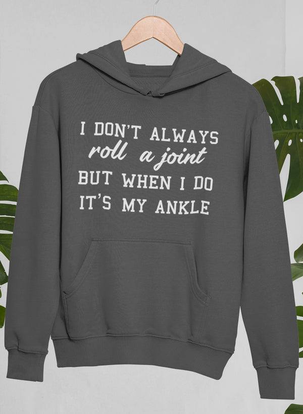 I Don't Always Roll A Joint Hoodie shopmerchmallow Virgin Teez - Black Hoodie