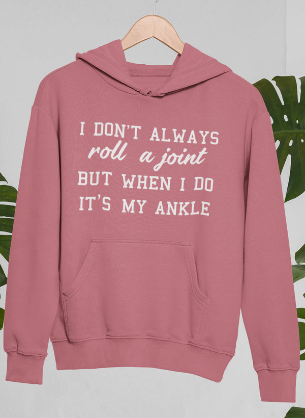 I Don't Always Roll A Joint Hoodie shopmerchmallow Virgin Teez - Black Hoodie