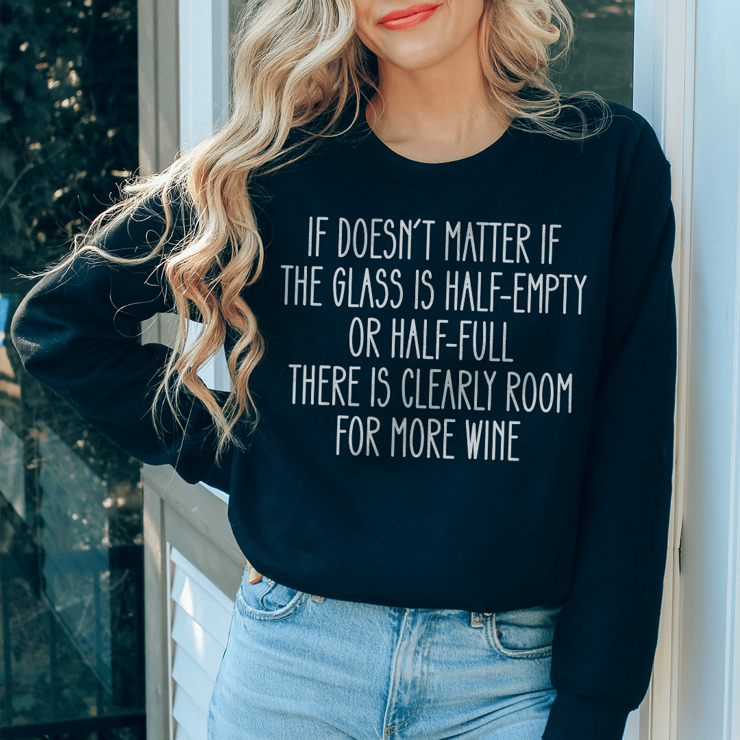 If Doesn't Matter If The Glass Is Half Empty shopmerchmallow If Doesn't Matter If The Glass Is Half Empty