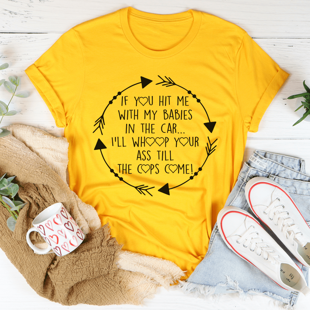 If You Hit Me With My Babies In The Car T-Shirt shopmerchmallow If You Hit Me With My Babies In The Car T-Shirt