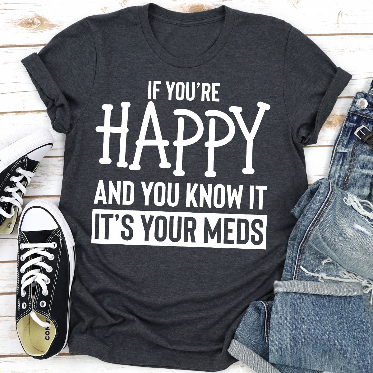 If You're Happy And You Know It T-Shirt shopmerchmallow If You're Happy And You Know It T-Shirt