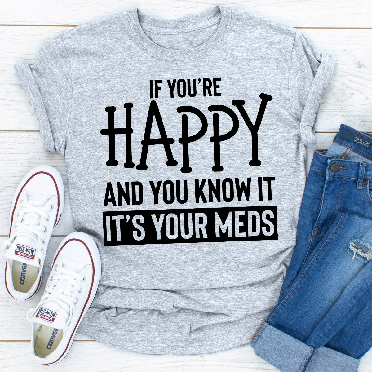 If You're Happy And You Know It T-Shirt shopmerchmallow If You're Happy And You Know It T-Shirt