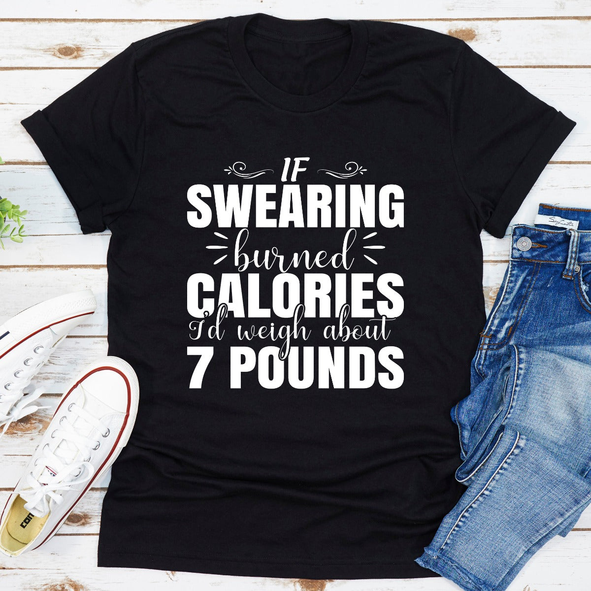 If Swearing Burned Calories T-Shirt shopmerchmallow If Swearing Burned Calories T-Shirt