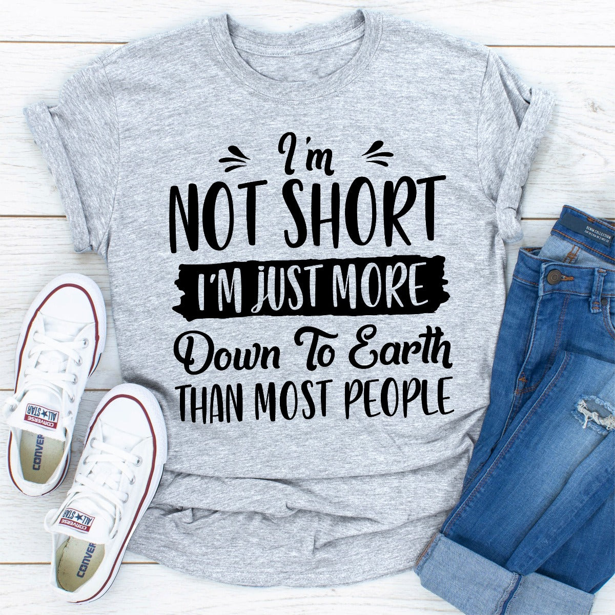I'm Not Short I'm Just More Down To Earth Than Most People T-Shirt shopmerchmallow I'm Not Short I'm Just More Down To Earth Than Most People T-Shirt