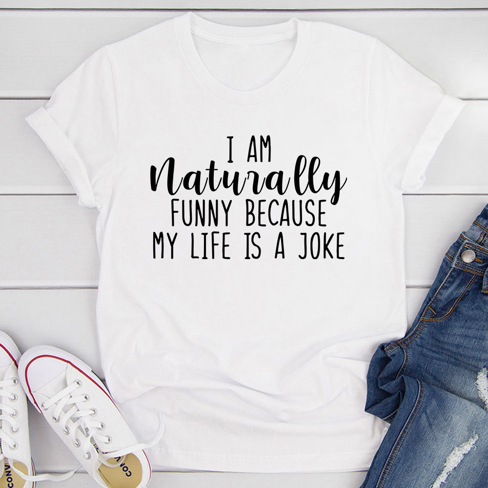 I'm Naturally Funny T-Shirt shopmerchmallow I'm Naturally Funny T-Shirt