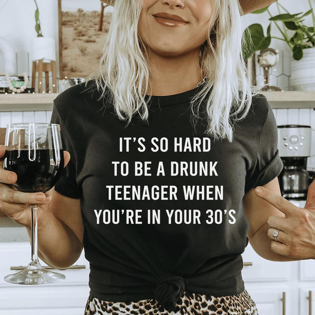 It's So Hard To Be A Drunk T-Shirtnager When You're In Yours 30's T-Shirt shopmerchmallow It's So Hard To Be A Drunk T-Shirtnager When You're In Yours 30's T-Shirt