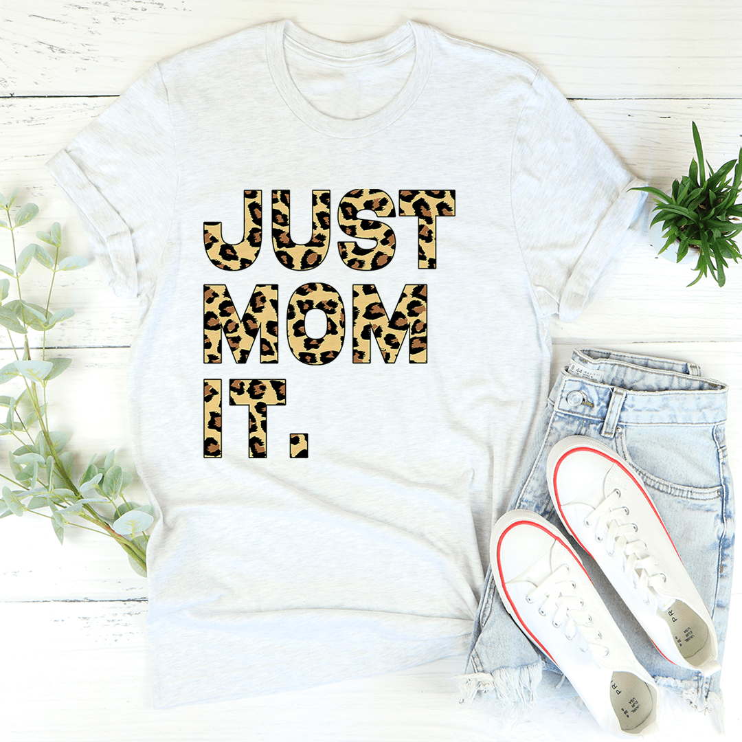 Just Mom It T-Shirt shopmerchmallow Just Mom It T-Shirt