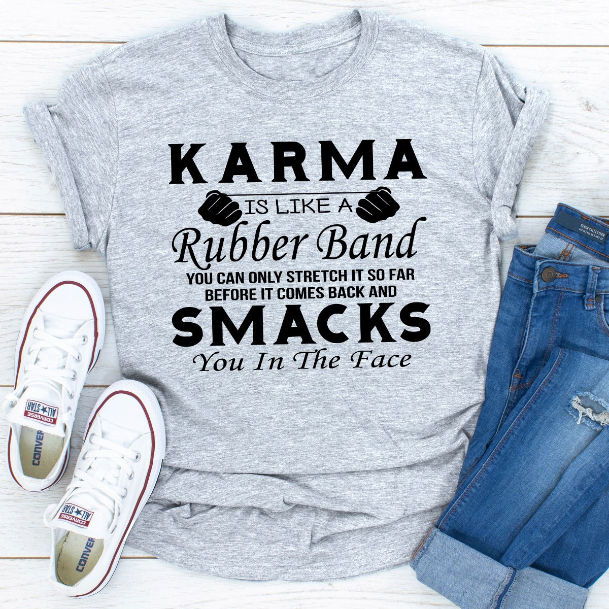 Karma Is Like A Rubber Band T-Shirt shopmerchmallow Karma Is Like A Rubber Band T-Shirt