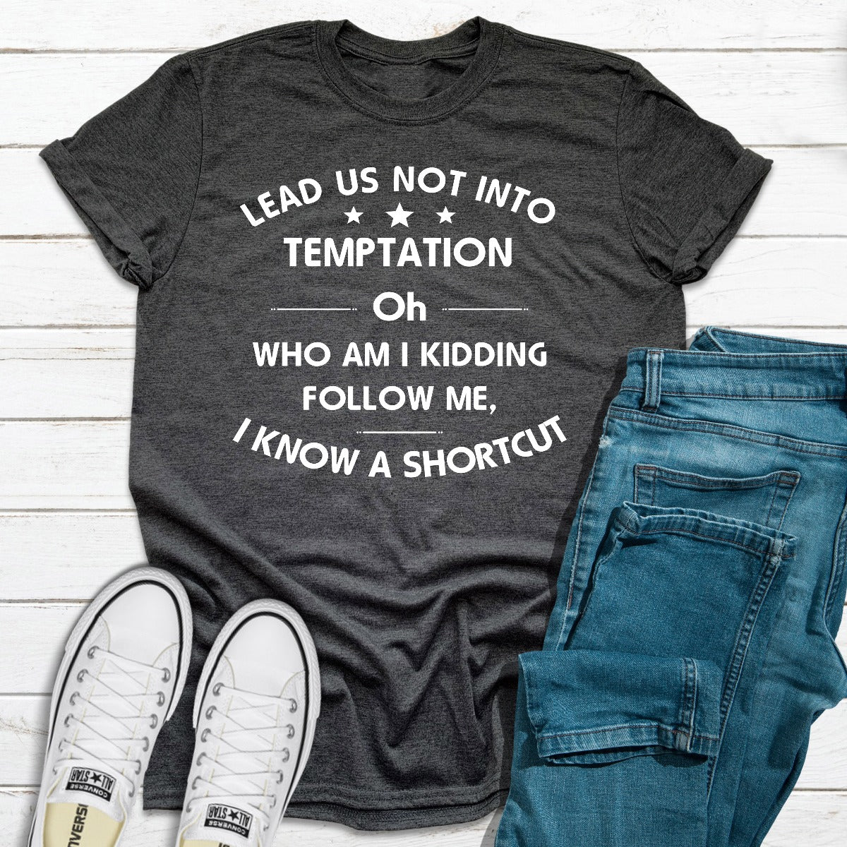 Lead Us Not Into Temptation T-Shirt shopmerchmallow Lead Us Not Into Temptation T-Shirt