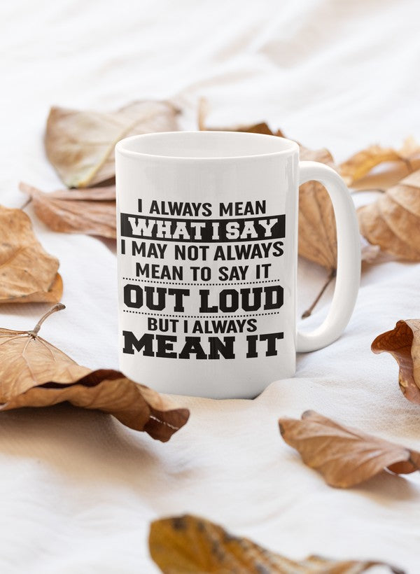 I Always Mean What I Say Mug shopmerchmallow Virgin Teez - A Future Wars Story Mug
