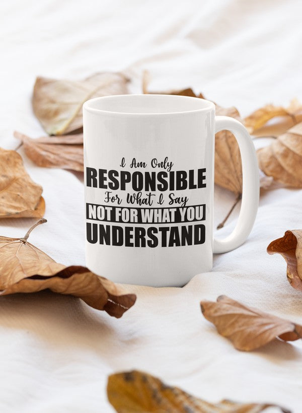 I Am Only Responsible For What I Say Mug shopmerchmallow Virgin Teez - A Future Wars Story Mug