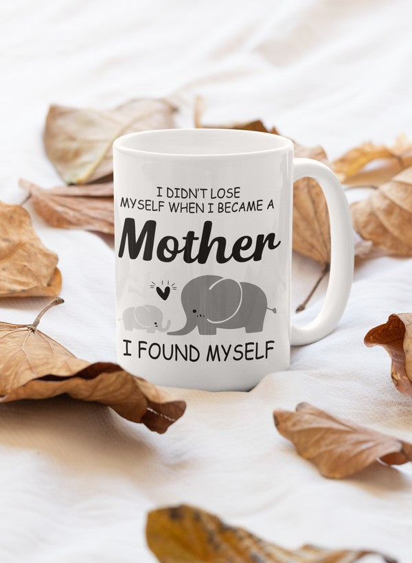 I Didn't Lose Myself When I Became A Mother I Found Myself Mug shopmerchmallow Virgin Teez - A Future Wars Story Mug