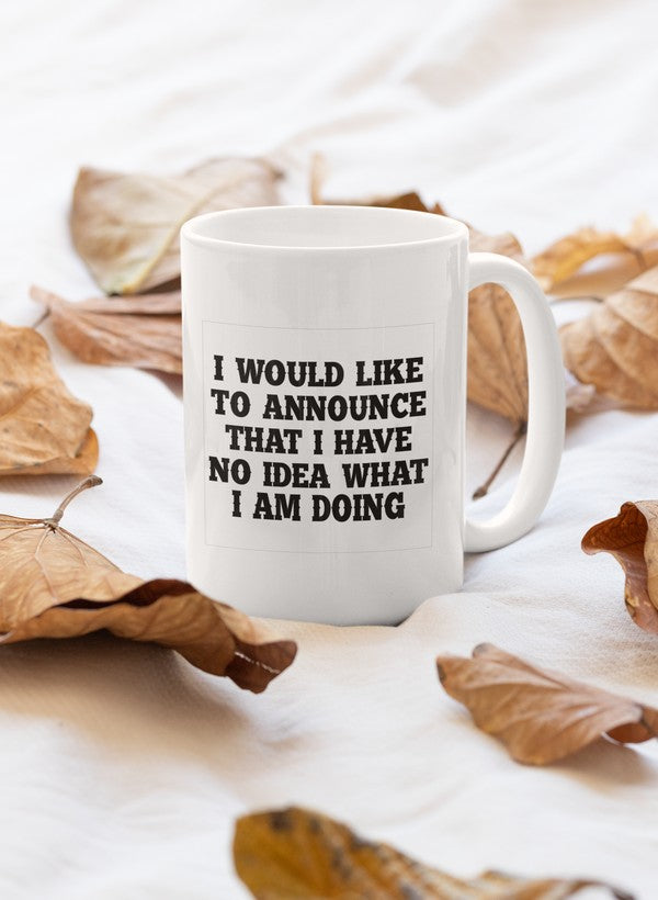 I Have No Idea What I Am Doing Mug shopmerchmallow Virgin Teez - A Future Wars Story Mug