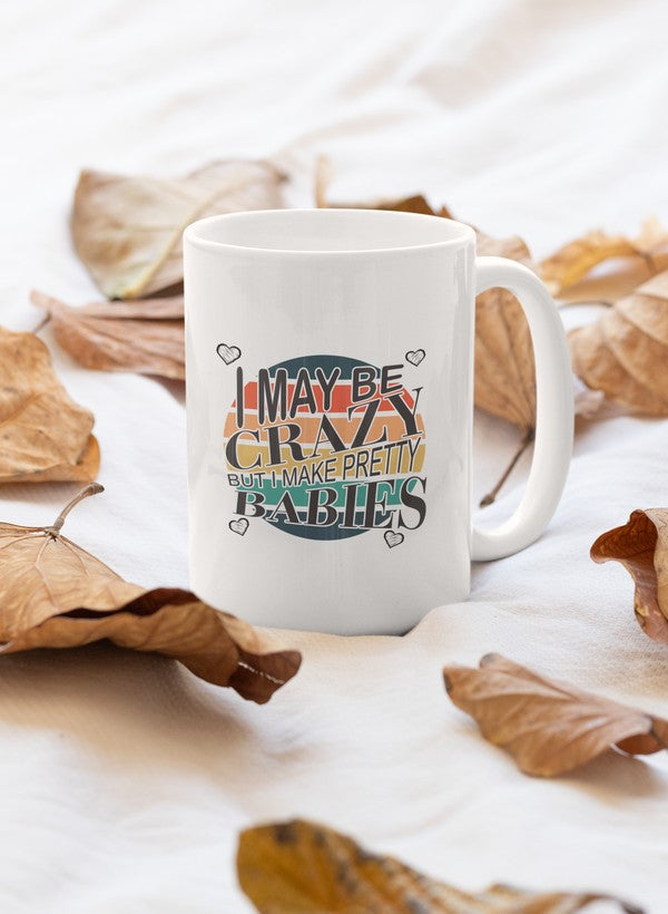 I May Be Crazy But I Make Mug shopmerchmallow Virgin Teez - A Future Wars Story Mug