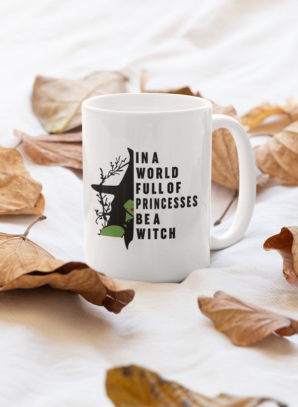 In A World Full Of Princesses Be A Witch Mug shopmerchmallow Virgin Teez - A Future Wars Story Mug