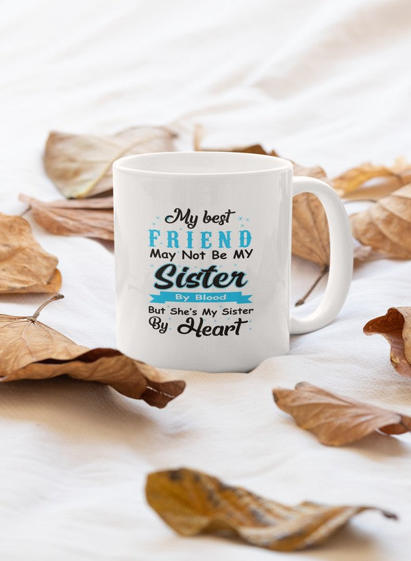 My Best Friend May Not Be My Sister By Blood Mug shopmerchmallow Virgin Teez - A Future Wars Story Mug