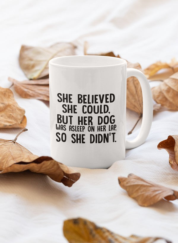 She Believed She Could But Her Dog Was Asleep On Her Lap Mug shopmerchmallow Virgin Teez - A Future Wars Story Mug