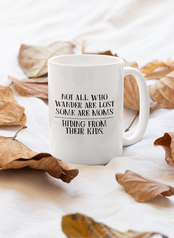 Not All Who Wander Are Lost Mom Mug shopmerchmallow Virgin Teez - A Future Wars Story Mug