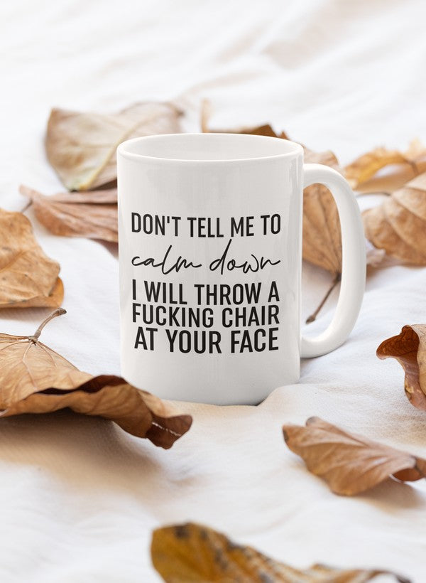 Don't tell Me To Calm Down Mug shopmerchmallow Virgin Teez - A Future Wars Story Mug