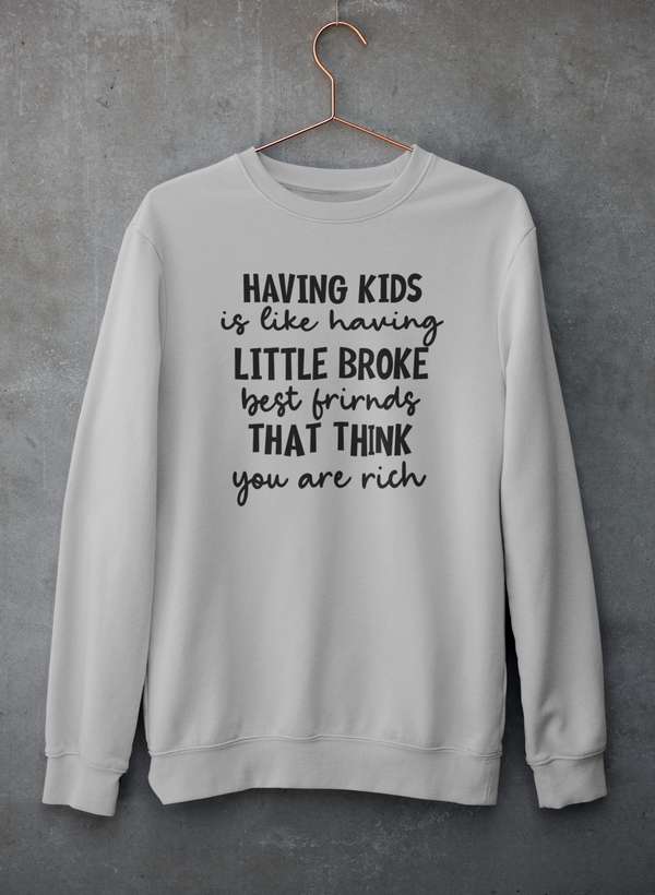 Having Kids Is Like Having Little Broke Friends Sweat Shirt shopmerchmallow Virgin Teez - Black Hoodie