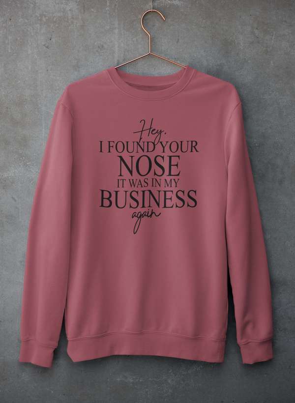 Hey I Found Your Nose Sweat Shirt shopmerchmallow Virgin Teez - Black Hoodie