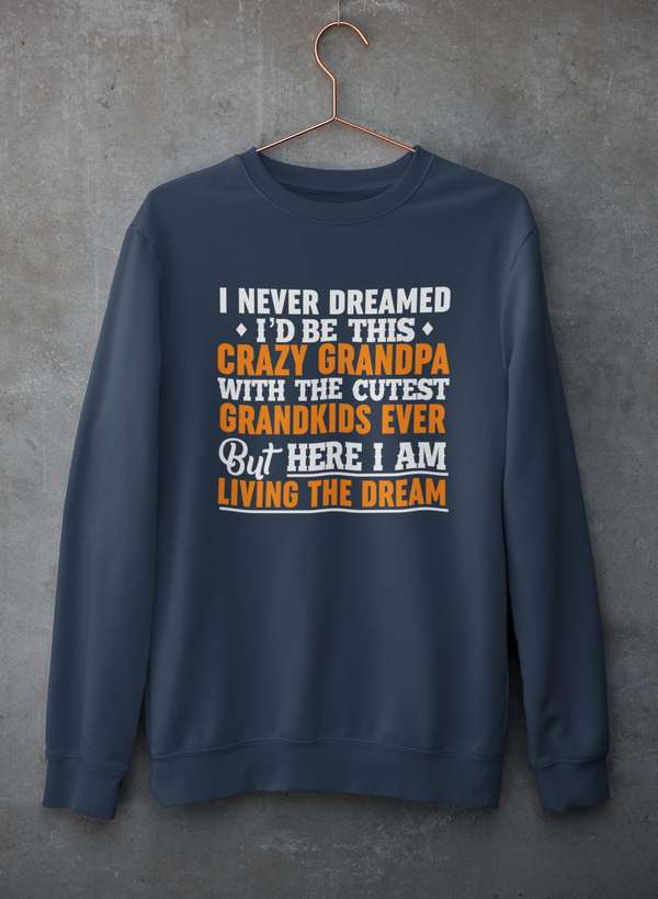 I Never Dreamed I'D Be This Crazy Grandpa Sweat Shirt shopmerchmallow Virgin Teez - Black Hoodie