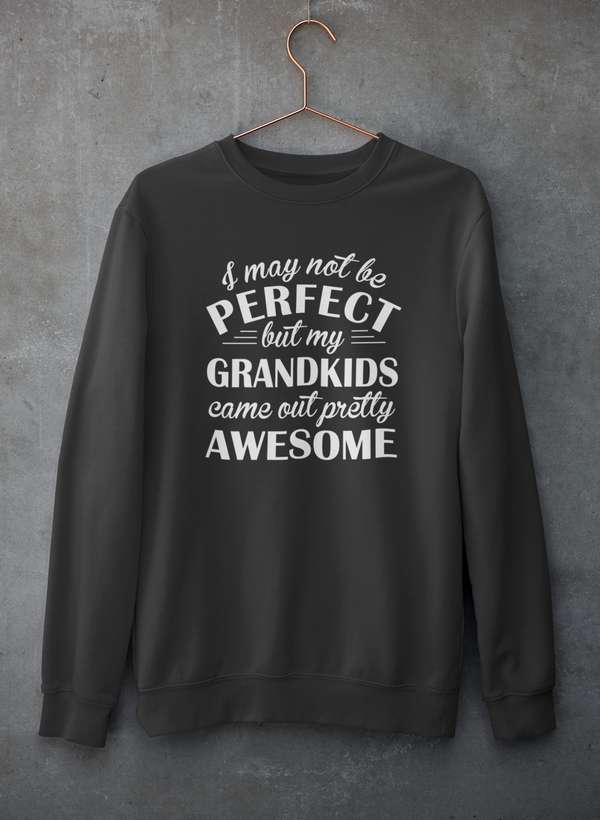 I May Not Be Perfect But My Grandkids Came Out Pretty Awesome Sweat Shirt shopmerchmallow Virgin Teez - Black Hoodie