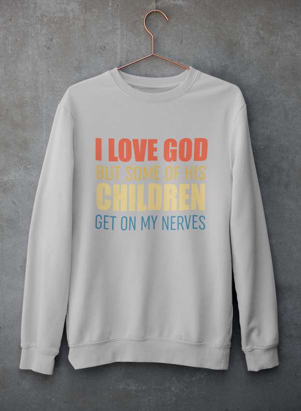 I Love God But Some Of His Children Sweat Shirt shopmerchmallow Virgin Teez - Black Hoodie